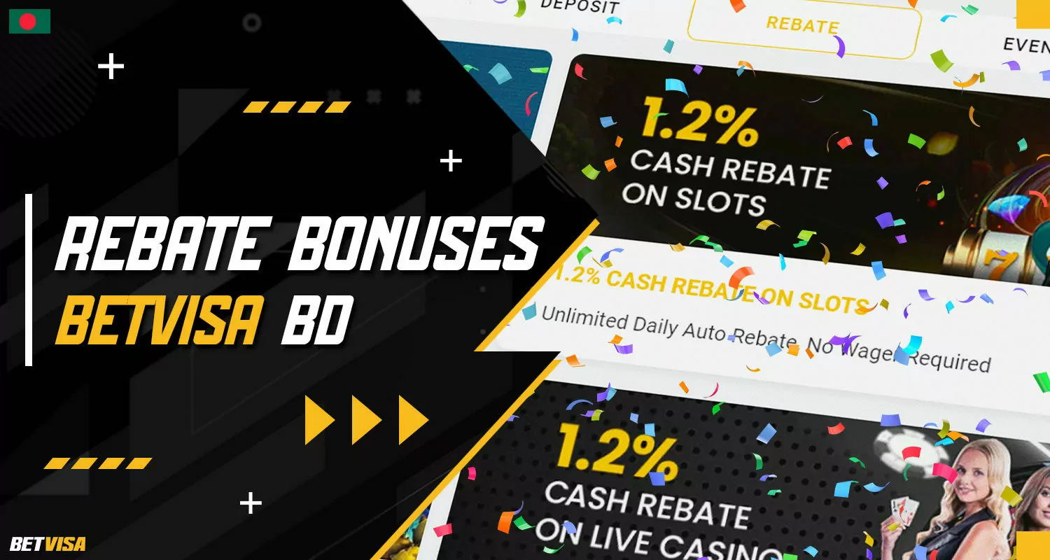 The bookmaker BetVisa provides rebate bonuses for players from Bangladesh