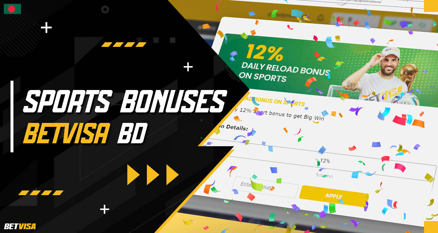 The bookmaker BetVisa offers sports bonuses for players from Bangladesh